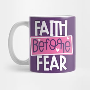 Faith Before Fear Mug